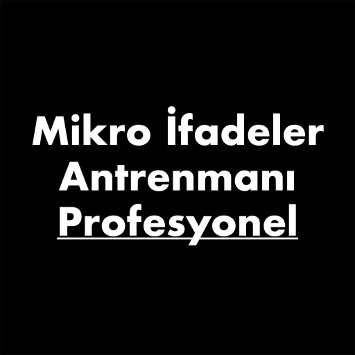 Mikro İfadeler Antrenmanı Profesyonel
